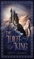 The Idiot King