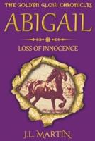 Abigail- Loss of Innocence: Series One- Book Three
