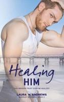 Healing Him