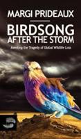 Birdsong After the Storm : Averting the Tragedy of Global Wildlife Loss