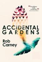 Accidental Gardens 2021