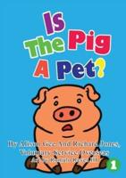 Is The Pig A Pet?