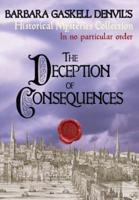 The Deception of Consequences