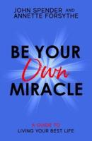 Be Your Own Miracle