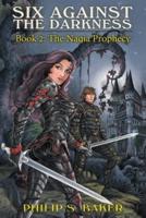 Six Against The Darkness : Book 2: The Naqia Prophecy