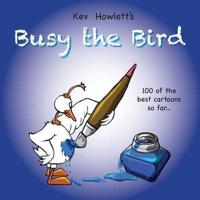 Busy the Bird: 100 of the best cartoons so far...