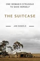 The Suitcase: One Woman's Struggle to Save Herself
