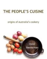The People's Cuisine: Origins of Australia's cookery