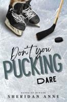 Don't You Pucking Dare
