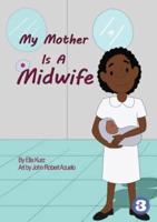 My Mother Is A Midwife