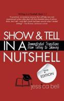 Show & Tell in a Nutshell: Demonstrated Transitions from Telling to Showing