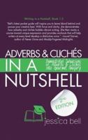 Adverbs & Clichés in a Nutshell: Demonstrated Subversions of Adverbs & Clichés into Gourmet Imagery