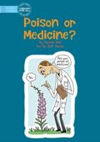 Poison Or Medicine
