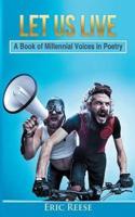 Let us Live: A Book of Millennial Voices in Poetry