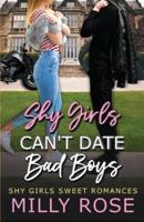 Shy Girls Can't Date Bad Boys