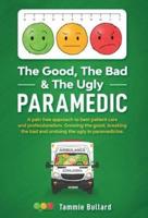 The Good, The Bad & The Ugly Paramedic