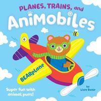 Planes, Trains, and Animobiles
