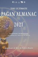 The Ultimate Pagan Almanac 2021