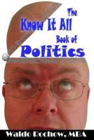 The Know It All Book of Politics