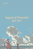 Legends of Primordial Sea Vol 1