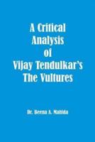 A Critical Analysis of Vijay Tendulkar's the Vultures