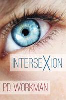 Intersexion: A gritty contemporary YA stand-alone from P.D. Workman