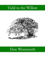 Yield to the Willow