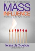 Mass Influence: The habits of the highly influential