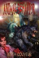 Animal Behavior and Other Tales of Lycanthropy