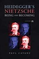 Heidegger's Nietzsche: Being and Becoming