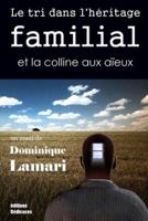 Le Tri Dans L'héritage Familial Et La Colline Aux Aïeux