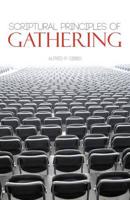 Scriptural Principles of Gathering