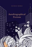 Autobiographical Fictions
