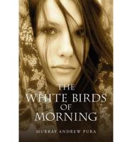 The White Birds of Morning