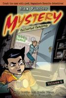 Max Finder Mystery Collected Casebook Volume 5