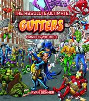 The Absolute Ultimate Gutters Omnibus Volume 3