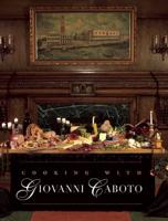Cooking With Giovanni Caboto
