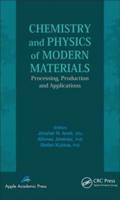 Chemistry and Physics of Modern Materials: Processing, Production and Applications