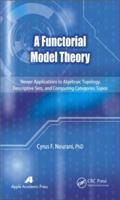 A Functorial Model Theory: Newer Applications to Algebraic Topology, Descriptive Sets, and Computing Categories Topos