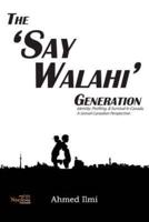 The 'Say Walahi' Generation