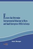 Factors That Determine Entrepreneurial Behaviour in Micro and Small Enterprises in Kenya