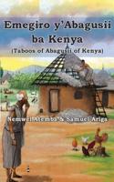 Emegiro y'Abagusii Ba Kenya (Taboos of Abagusii of Kenya)
