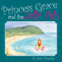 Princess Grace & The Jellyfish
