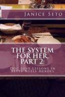 The System for Her, Part 2