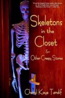 Skeletons in the Closet & Other Creepy Stories