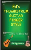 Ed's Thumb Strum Guitar Finger Style