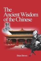 The Ancient Wisdom of the Chinese