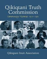 Qikiqtani Truth Commission: Community Histories 1950-1975