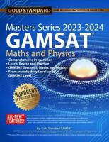 Masters Series 2023-2024 GAMSAT Maths and Physics