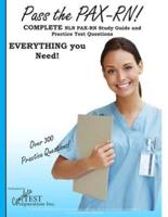 Pass the PAX RN! A Complete NLN PAX RN Study Guide and Practice Test Questions